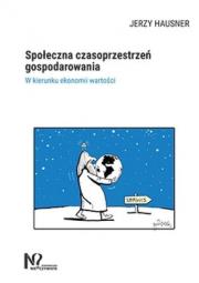 Okładka książki Społeczna czasoprzestrzeń gospodarowania