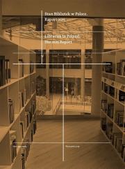 Stan Bibliotek w Polsce Raport 2015. Wydawca: Biblioteka Narodowa. Dadada.pl Opakowanie Stan Bibliotek w Polsce Raport 2015