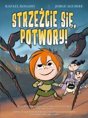 STRZEŻCIE SIĘ POTWORY. Autor: Jorge Aguirre. Dadada.pl Okładka książki STRZEŻCIE SIĘ POTWORY