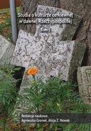 Okładka książki Studia o kulturze cerkiewnej w dawnej Rzeczypospolitej Tom 2