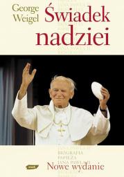 Okładka książki Świadek nadziei. Biografia Papieża Jana Pawła II