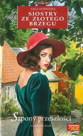 SZPONY PRZESZŁOŚCI SIOSTRY ZE ZŁOTEGO BRZEGU TOM 59. Autor: Jeanette Semb. Dadada.pl Okładka książki SZPONY PRZESZŁOŚCI SIOSTRY ZE ZŁOTEGO BRZEGU TOM 59