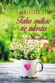 Taka miłość się zdarza. Autor: Jeż Agnieszka. Dadada.pl Okładka książki Taka miłość się zdarza