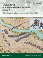 Okładka książki Taktyka w średniowiecznej Europie Część 2 Odrodzenie piechoty, nowa broń (1260-1500)