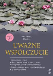 Uważne współczucie. Autor: Gilbert Paul. Dadada.pl Okładka książki Uważne współczucie