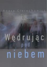 Okładka książki Wędrując pod niebem