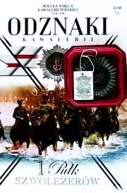 Opakowanie Wielka Księga Kawalerii Polskiej Odznaki Kawalerii Tom 12 1 Pułk Szwoleżerów