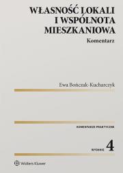 Własność lokali i wspólnota mieszkaniowa Komentarz. Autor: Bończak-Kucharczyk Ewa. Dadada.pl Okładka książki Własność lokali i wspólnota mieszkaniowa Komentarz