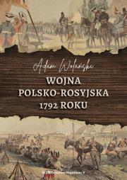 Okładka książki Wojna polsko-rosyjska 1792 roku