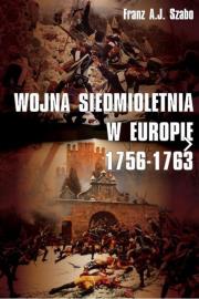Okładka książki Wojna siedmioletnia w Europie 1756-1763