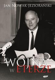 Wojna w eterze. Autor: Jan Nowak-Jeziorański. Dadada.pl Okładka książki Wojna w eterze
