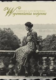 Wspomnienia wojenne. Autor: Lanckorońska Karolina. Dadada.pl Okładka książki Wspomnienia wojenne