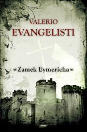 Zamek Eymericha. Autor: Evangelisti Valerio. Dadada.pl Okładka książki Zamek Eymericha