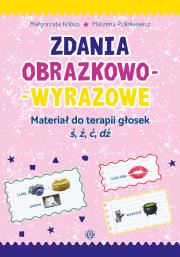 Zdania obraz.-wyr. Mat. do terapii głosek ś,ź,ć,dź. Autor: Małgorzata Kobus, Marzena Polinkiewicz. Dadada.pl Okładka książki Zdania obraz.-wyr. Mat. do terapii głosek ś,ź,ć,dź