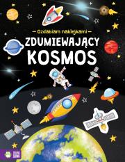 Okładka książki ZDUMIEWAJĄCY KOSMOS OZDABIAM NAKLEJKAMI