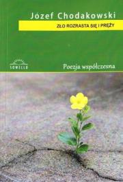 Zło rozrasta się i pręży. Autor: Chodakowski Józef. Dadada.pl Okładka książki Zło rozrasta się i pręży