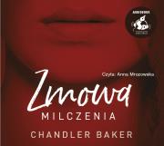 Zmowa milczenia - Audiobook. Autor: Baker Chandler. Dadada.pl Okładka książki Zmowa milczenia - Audiobook
