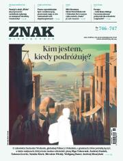 Znak 746-747/2017 Kim jestem kiedy podróżuję. Autor: autor zbiorowy. Dadada.pl Okładka książki Znak 746-747/2017 Kim jestem kiedy podróżuję