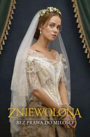 Okładka książki Zniewolona. Bez prawa do miłości