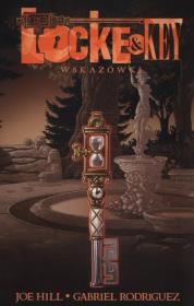 Locke & Key tom 5 Wskazówki. Autor: Joe Hill, Rodriguez Gabriel. Dadada.pl Okładka książki Locke & Key tom 5 Wskazówki
