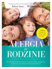 Alergia w rodzinie. Jak rozwiązać rodzinne problemy z alergią, astmą, nietolerancją pokarmową. Autor: Robert Sears, William Sears. Dadada.pl Okładka książki Alergia w rodzinie. Jak rozwiązać rodzinne problemy z alergią, astmą, nietolerancją pokarmową