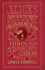 Alices Adventures in Wonderland & Through the Looking-Glass. Autor: Carroll Lewis. Dadada.pl Okładka książki Alices Adventures in Wonderland & Through the Looking-Glass