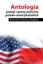 Okładka książki Antologia poezji i prozy autorów polsko-amerykańskich