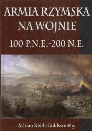 Armia Rzymska na wojnie 100 p.n.e. - 200 n.e.. Autor: Goldsworthy Adrian Keith. Dadada.pl Okładka książki Armia Rzymska na wojnie 100 p.n.e. - 200 n.e.