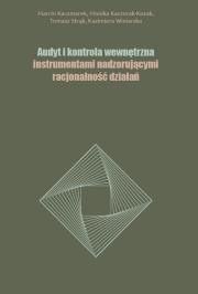 Okładka książki Audyt i kontrola wewnętrzna instrumentami nadzorującymi racjonalność działań