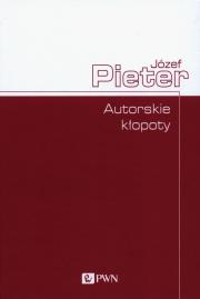 Autorskie kłopoty. Autor: Józef Pieter. Dadada.pl Okładka książki Autorskie kłopoty