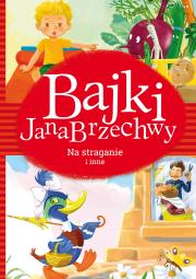 Bajki Jana Brzechwy Na straganie i inne. Autor: Jan Brzechwa. Dadada.pl Okładka książki Bajki Jana Brzechwy Na straganie i inne