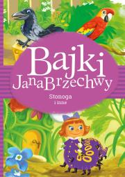 Bajki Jana Brzechwy Stonoga i inne. Autor: Jan Brzechwa. Dadada.pl Okładka książki Bajki Jana Brzechwy Stonoga i inne