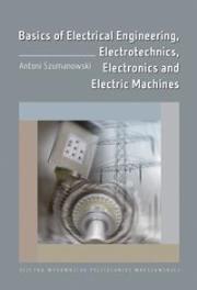 Basics of Electrical Engineering.... Autor: Antoni Szumanowski. Dadada.pl Okładka książki Basics of Electrical Engineering...