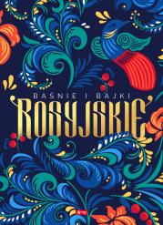 Okładka książki BAŚNIE I BAJKI ROSYJSKIE
