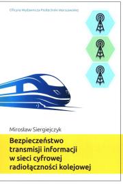Okładka książki Bezpieczeństwo transmisji informacji w sieci..