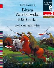 BITWA WARSZAWSKA 1920 CZYLI CUD NAD WISŁĄ CZYTAM SOBIE POZIOM 3. Autor: Ewa Nowak. Dadada.pl Okładka książki BITWA WARSZAWSKA 1920 CZYLI CUD NAD WISŁĄ CZYTAM SOBIE POZIOM 3