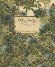 Bombastica Naturalis. Autor: Barrenetxea Iban. Dadada.pl Okładka książki Bombastica Naturalis