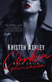 Córka gliniarza. Autor: Kristen Ashley, Julia Gabriel. Dadada.pl Okładka książki Córka gliniarza