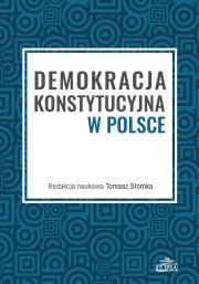 Demokracja konstytucyjna w Polsce. Autor: Słomka Tomasz. Dadada.pl Okładka książki Demokracja konstytucyjna w Polsce