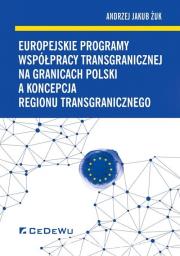 Okładka książki Europejskie programy współpracy transgranicznej...