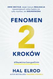 Fenomen 2 kroków.Dwie decyzje dzięki którym.... Autor: Hal Elrod. Dadada.pl Okładka książki Fenomen 2 kroków.Dwie decyzje dzięki którym...