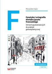 Fonetyka i ortografia dźwięku języka francuskiego. Autor: Gajos Mieczysław. Dadada.pl Okładka książki Fonetyka i ortografia dźwięku języka francuskiego