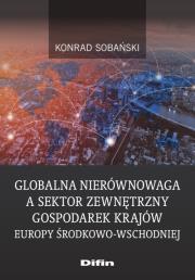 Okładka książki Globalna nierównowaga a sektor zewnętrzny gospodarek krajów Europy Środkowo-Wschodniej