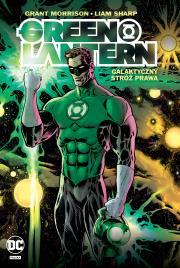Green Lantern T.1 Galaktyczny Stróż Prawa. Autor: Grant Morrison, Liam Sharp. Dadada.pl Okładka książki Green Lantern T.1 Galaktyczny Stróż Prawa