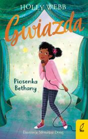 Gwiazda T.4 Piosenka Bethany. Autor: Webb Holly, Marta Machałowska. Dadada.pl Okładka książki Gwiazda T.4 Piosenka Bethany