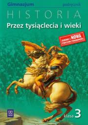 Okładka książki Historia GIM Przez tysiącl. i wieki 3 podr. w.2011