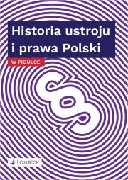 Historia ustroju i prawa Polski w pigułce. Autor: Opracowanie zbiorowe. Dadada.pl Okładka książki Historia ustroju i prawa Polski w pigułce