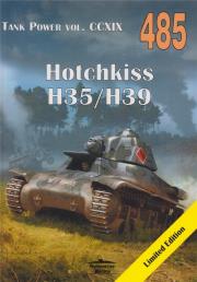 Hotchkiss H35/H39. Tank Power vol. CCXIX 485. Autor: Janusz Ledwoch. Dadada.pl Okładka książki Hotchkiss H35/H39. Tank Power vol. CCXIX 485