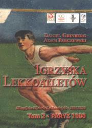 Igrzyska lekkoatletów Tom 2. Autor: Grinberg D., Parczewski A.. Dadada.pl Okładka książki Igrzyska lekkoatletów Tom 2