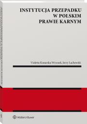 Okładka książki Instytucja przepadku w polskim prawie karnym